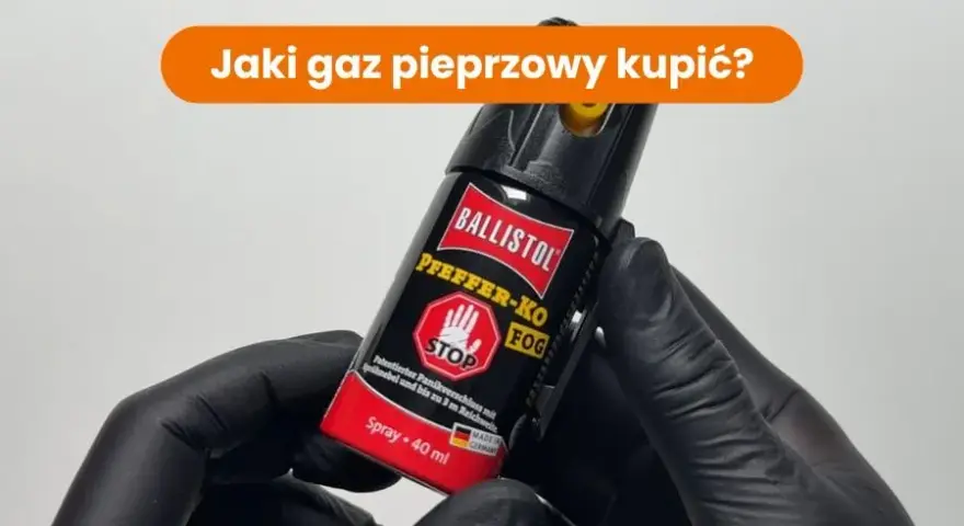 Jaki gaz pieprzowy wybrać? SHU, MC, strumień i polskie prawo